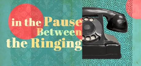 In the Pause Between the Ringing