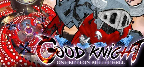 Good Knight - One-Button Bullet-Hell