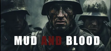 Mud and Blood
