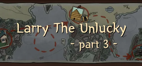Larry The Unlucky Part 3