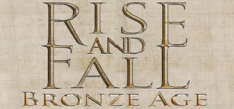 Rise and Fall: Bronze Age