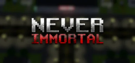 Never Immortal