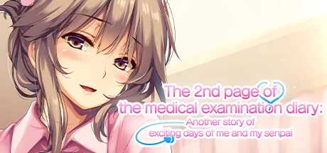 The 2nd page of the medical examination diary: Another story of exciting days of me and my senpai