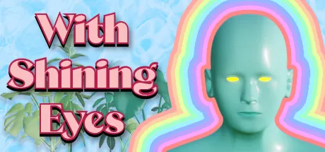 With Shining Eyes