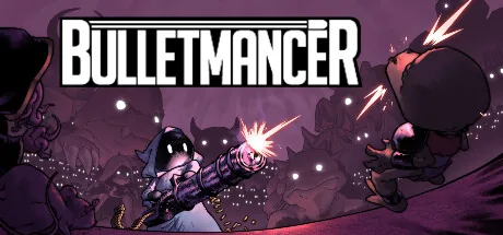 Bulletmancer