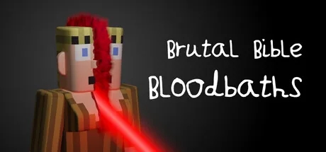 Brutal Bible Bloodbaths