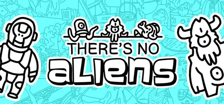 There's No Aliens