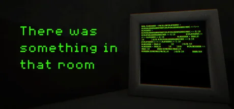 There was something in that room