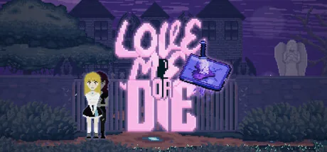 Love Me or Die
