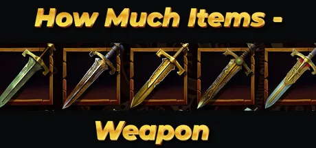 How Much Items - Weapon