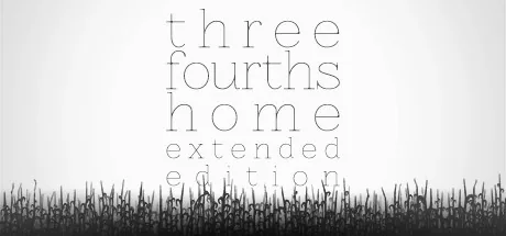 Three Fourths Home: Extended Edition