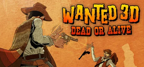 Wanted 3D: Dead or Alive