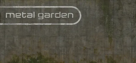 Metal Garden