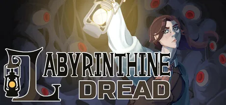 Labyrinthine Dread