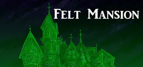 Felt Mansion