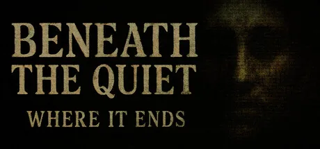 Beneath the Quiet: Where It Ends