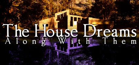 The House Dreams Along With Them
