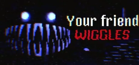 Your Friend Wiggles
