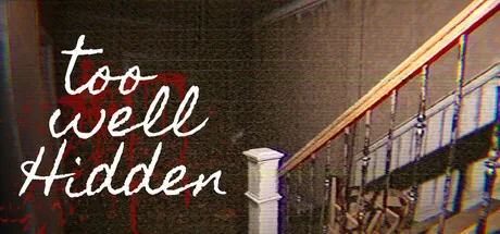 Too Well Hidden