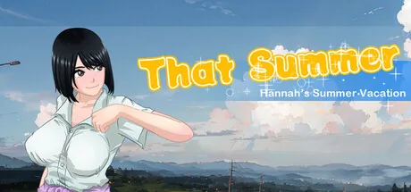 That Summer - Hannah's Summer Vacation
