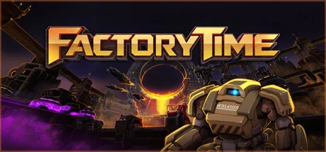 Factory Time