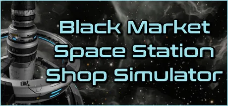Black Market Space Station Shop Simulator