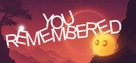 You Remembered