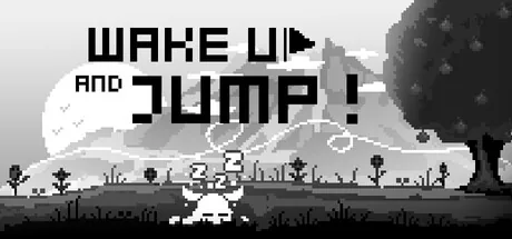 Wake Up and Jump!