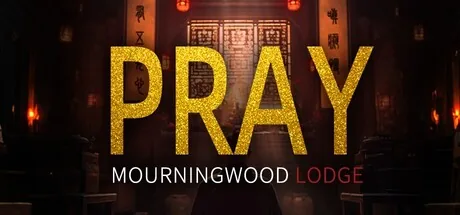 Mourningwood Lodge:Pray