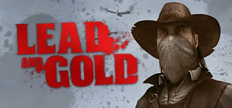 Lead and Gold: Gangs of the Wild West