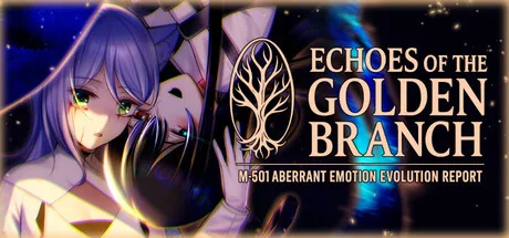 ECHOES OF THE GOLDEN BRANCH – Отчёт об аномальной эмоциональной эволюции M-501