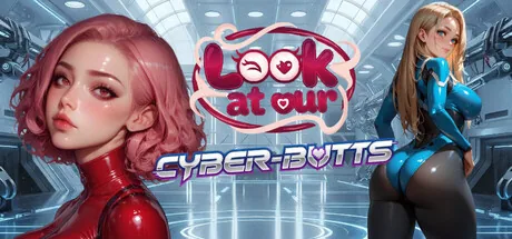 Look at our: Cyber-butts