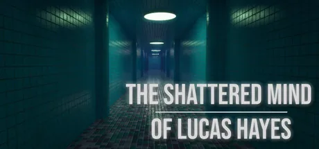 The Shattered Mind of Lucas Hayes