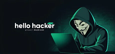 HELLO HACKER - Project Daybreak