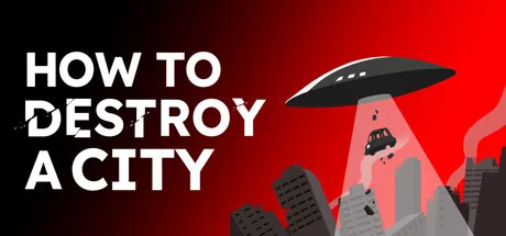 How To Destroy A City