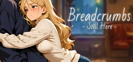 Breadcrumbs: Still Here