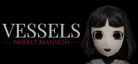 VESSELS: Noiret Mansion