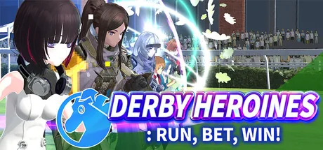 Derby Heroines: Run, Bet, Win!