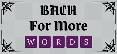 Bach For More Words
