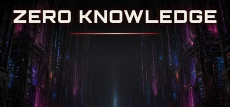 ZERO KNOWLEDGE