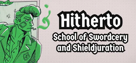 Hitherto: School of Swordcery and Shieldjuration