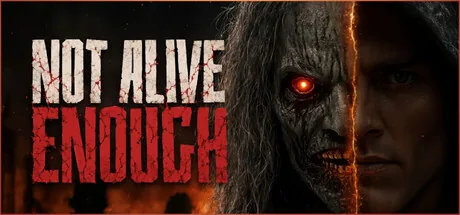 Not Alive Enough
