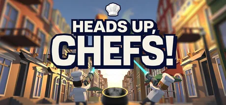 Heads Up, Chefs!
