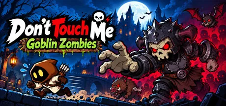 Don't Touch Me - Goblin Zombies