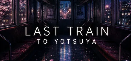 Last Train to Yotsuya