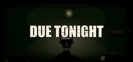DUE TONIGHT