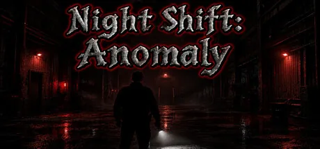 Night Shift: Anomaly