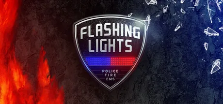 Flashing Lights - Полиция，Пожарные，Симулятор экстренных служб
