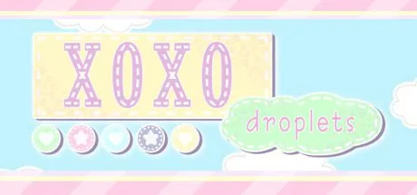 XOXO Droplets