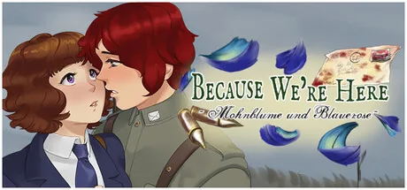 Because We're Here - Act I